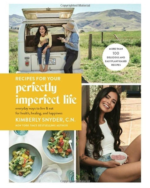 Kimberly Snyder C.N. Recipes for Your Perfectly Imperfect Life 1