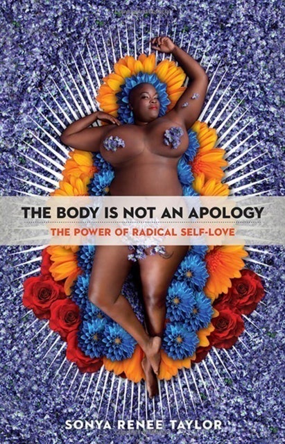 Sonya Renee Taylor The Body Is Not an Apology 1