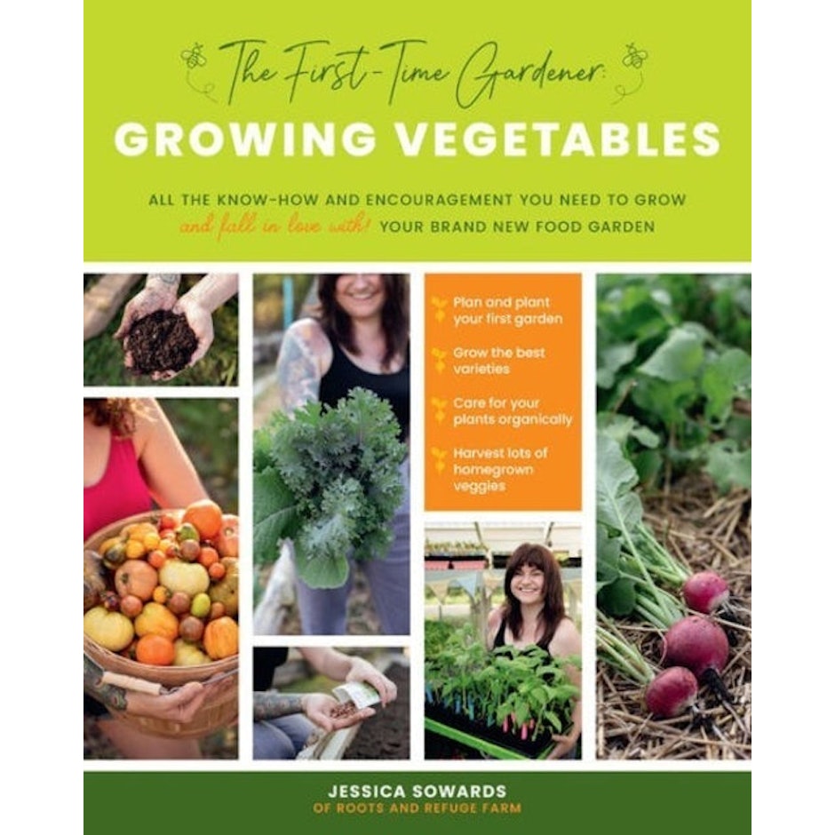 Jessica Sowards The First-time Gardener: Growing Vegetables Image 1