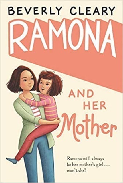 Beverly Cleary, Jacqueline Rogers Ramona and Her Mother 1