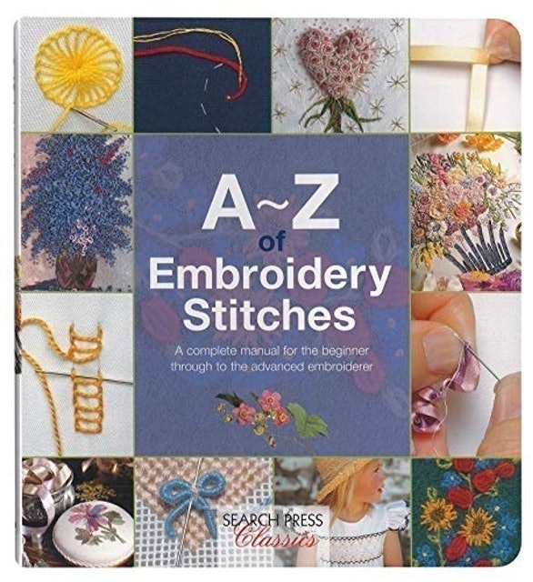Search Press A-Z of Embroidery Stitches 1