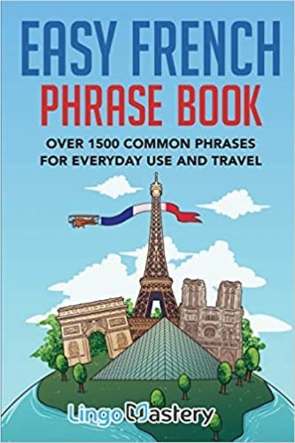 Lingo Mastery Easy French Phrase Book 1