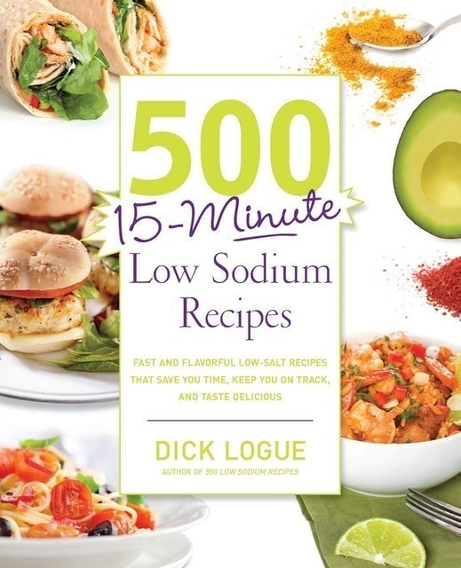 Dick Logue 500 15-Minute Low Sodium Recipes 1