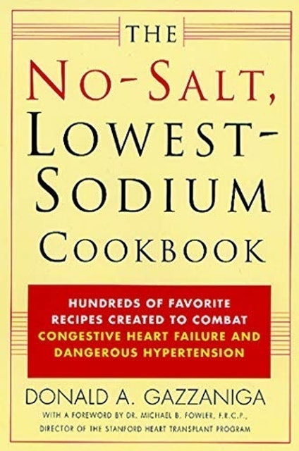 Donald A. Gazzaniga The No-Salt, Lowest-Sodium Cookbook 1