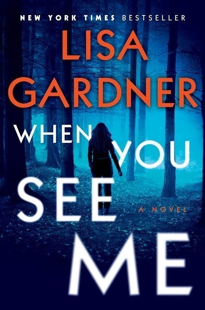 Lisa Gardner When You See Me (Detective D.D. Warren Book 11) 1