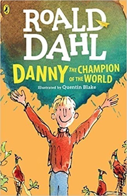 Roald Dahl, Quentin Blake Danny the Champion of the World 1