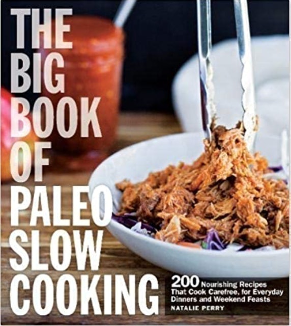 Natalie Perry   The Big Book of Paleo Slow Cooking 1