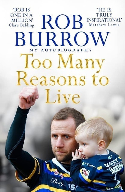 Rob Burrow Too Many Reasons to Live 1