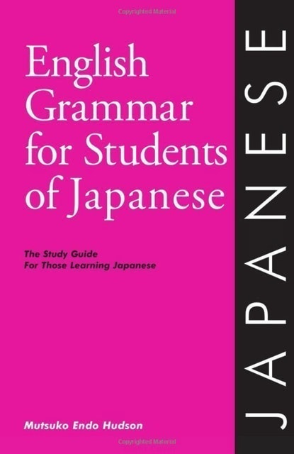Mutsuko Endo Hudson, Jacqueline Morton English Grammar for Students of Japanese 1